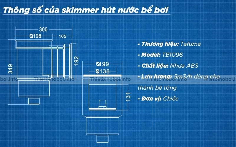 Thông số kỹ thuật của skimmer hút nước mặt bể bơi TB1096