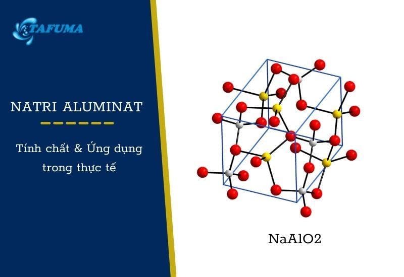 Natri aluminat là gì
