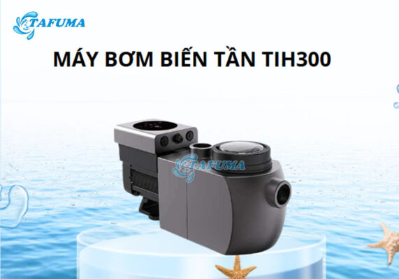 Máy bơm TIH300 được Tafuma phân phối chính hãng, chất lượng tốt